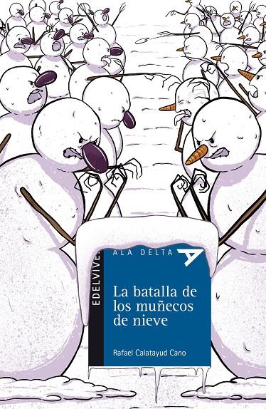 LA BATALLA DE LOS MUÑECOS DE NIEVE | 9788414011379 | CALATAYUD, RAFAEL | Llibreria Online de Banyoles | Comprar llibres en català i castellà online