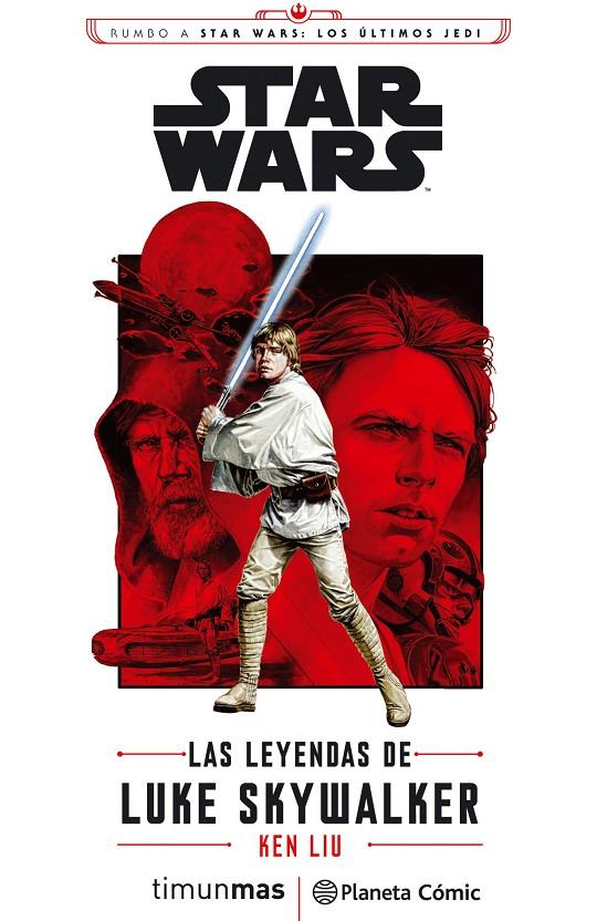 LEYENDAS DE LUKE SKYWALKER, LAS | 9788491469407 | LIU, KEN | Llibreria Online de Banyoles | Comprar llibres en català i castellà online