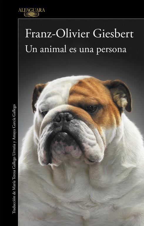 UN ANIMAL ES UNA PERSONA | 9788420416687 | GIESBERT, FRANZ-OLIVIER | Llibreria Online de Banyoles | Comprar llibres en català i castellà online