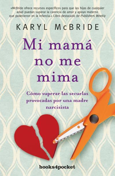 MI MAMÁ NO ME MIMA | 9788416622238 | MCBRIDE, KARYL | Llibreria Online de Banyoles | Comprar llibres en català i castellà online