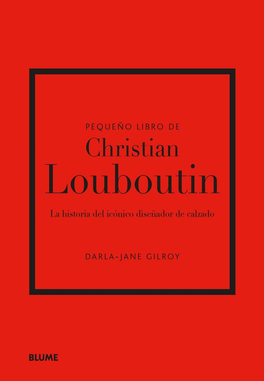 PEQUEÑO LIBRO DE CHRISTIAN LOUBOUTIN | 9788410048508 | GILROY, DARLA-JANE | Llibreria Online de Banyoles | Comprar llibres en català i castellà online