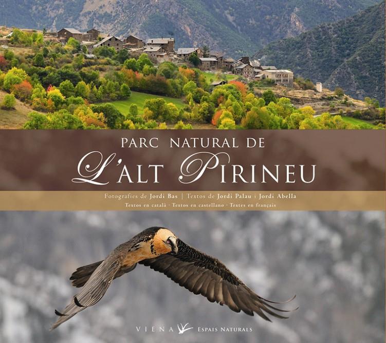 PARC NATURAL DE L'ALT PIRINEU | 9788483305966 | PALAU, JORDI/ABELLA, JORDI | Llibreria L'Altell - Llibreria Online de Banyoles | Comprar llibres en català i castellà online - Llibreria de Girona