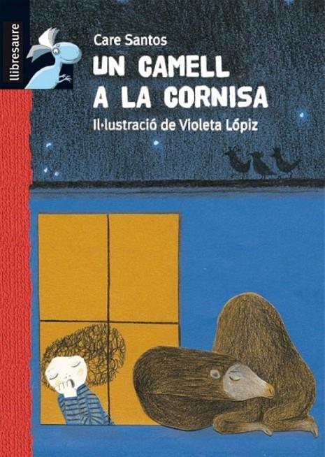 UN CAMELL A LA CORNISA | 9788479424893 | SANTOS, CARE | Llibreria Online de Banyoles | Comprar llibres en català i castellà online