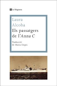 PASSATGERS DE L'ANNA C., ELS | 9788482645742 | ALCOBA, LAURA | Llibreria L'Altell - Llibreria Online de Banyoles | Comprar llibres en català i castellà online - Llibreria de Girona