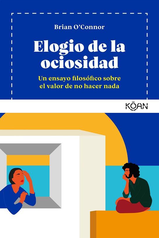 ELOGIO DE LA OCIOSIDAD | 9788418223198 | O´CONNOR, BRIAN | Llibreria Online de Banyoles | Comprar llibres en català i castellà online