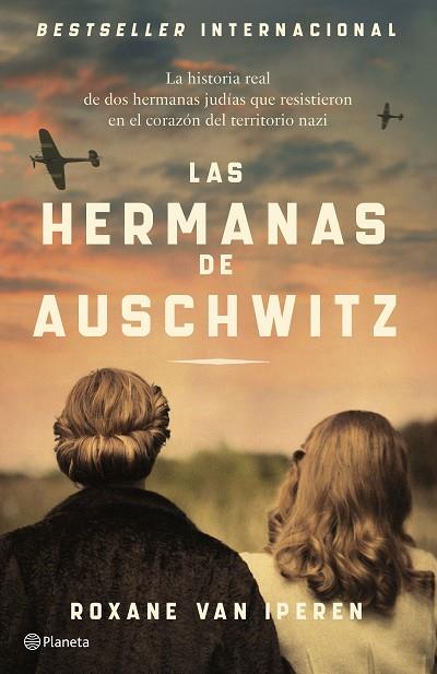 LAS HERMANAS DE AUSCHWITZ | 9788408289036 | IPEREN, ROXANE VAN | Llibreria Online de Banyoles | Comprar llibres en català i castellà online