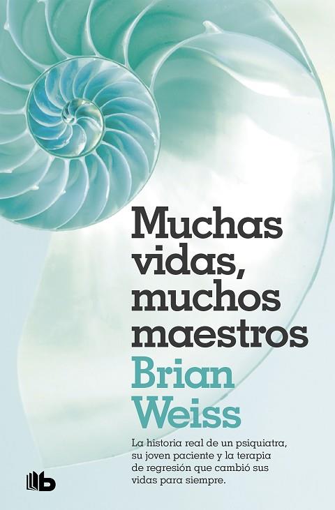 MUCHAS VIDAS, MUCHOS MAESTROS | 9788490707180 | WEISS, BRIAN | Llibreria Online de Banyoles | Comprar llibres en català i castellà online