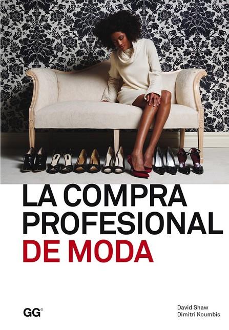 COMPRA PROFESIONAL DE MODA, LA | 9788425225154 | SHAW, DAVID/KOUMBIS, DIMITRI | Llibreria L'Altell - Llibreria Online de Banyoles | Comprar llibres en català i castellà online - Llibreria de Girona