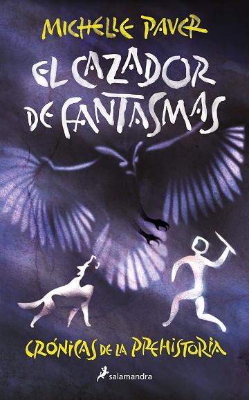 EL CAZADOR DE FANTASMAS (CRÓNICAS DE LA PREHISTORIA 6) | 9788418797309 | PAVER, MICHELLE | Llibreria Online de Banyoles | Comprar llibres en català i castellà online