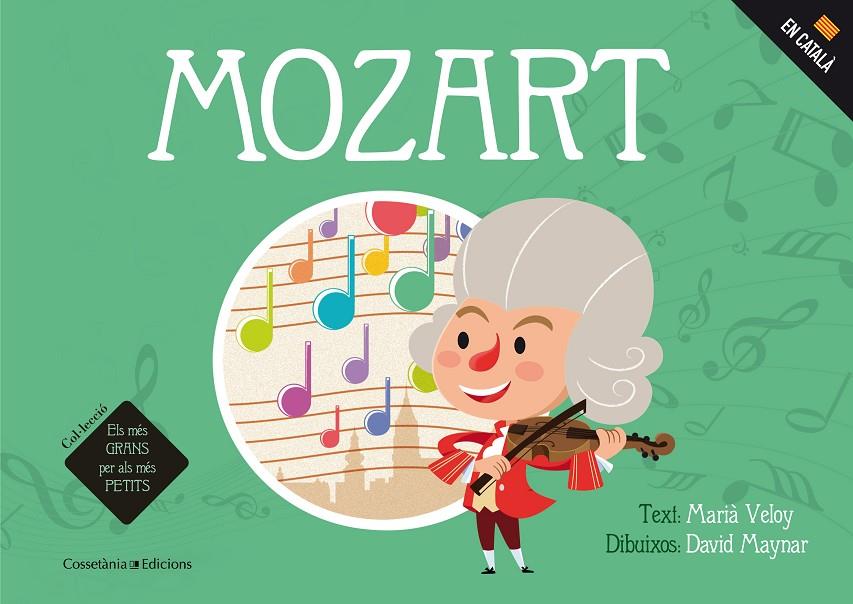 MOZART | 9788490345740 | VELOY PLANAS, MARIÀ/MAYNAR GÁLVEZ, DAVID | Llibreria Online de Banyoles | Comprar llibres en català i castellà online