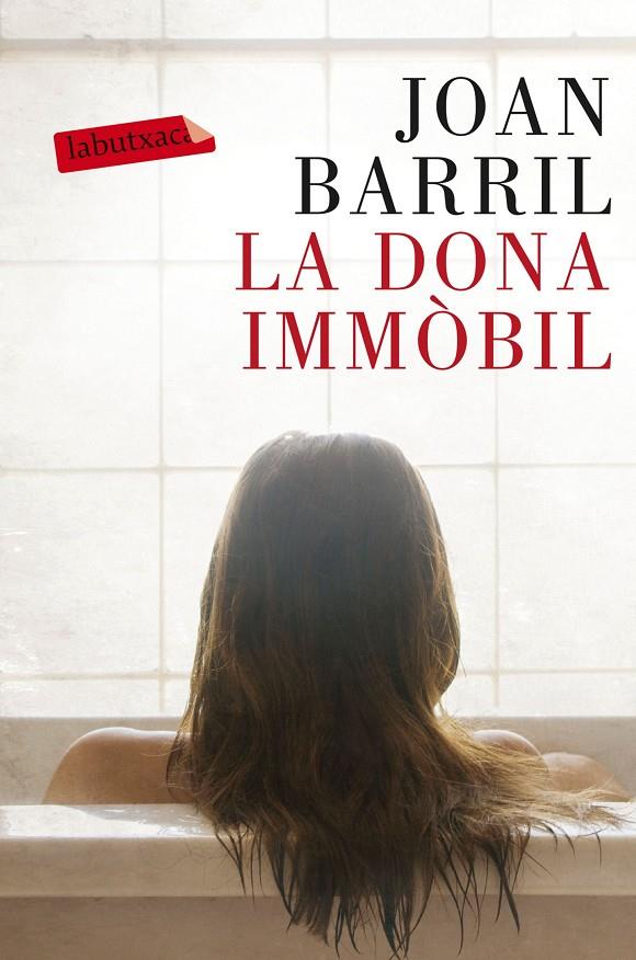 LA DONA IMMÒBIL | 9788499309866 | JOAN BARRIL CUXART | Llibreria Online de Banyoles | Comprar llibres en català i castellà online