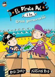 PIRATA POL I LA GRAN PERSECUCIÓ, EL | 9788447930067 | IMPEY, ROSE | Llibreria Online de Banyoles | Comprar llibres en català i castellà online