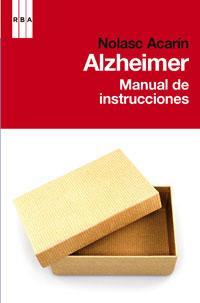 ALZHEIMER, MANUAL DE INSTRUCCIONES | 9788498677584 | ACARÍN, NOLASC | Llibreria Online de Banyoles | Comprar llibres en català i castellà online