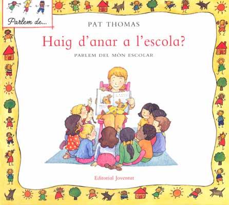 HAIG D´ANAR A L´ESCOLA?. | 9788426136527 | THOMAS, PAT | Llibreria Online de Banyoles | Comprar llibres en català i castellà online