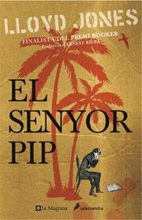 EL SENYOR PIP | 9788498672626 | JONES, LLOYD | Llibreria Online de Banyoles | Comprar llibres en català i castellà online