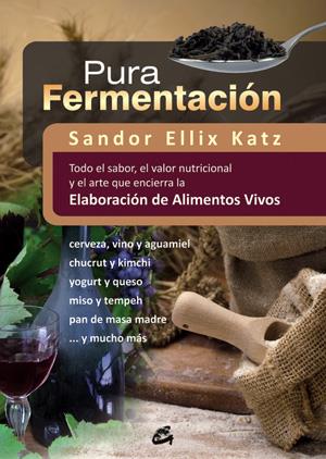 PURA FERMENTACIÓN | 9788484454571 | ELLIX KATZ, SANDOR  | Llibreria Online de Banyoles | Comprar llibres en català i castellà online