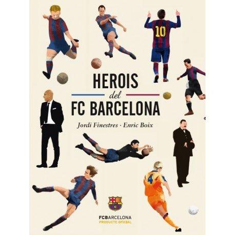 HEROIS DEL FC BARCELONA | 9788415315360 | FINESTRES, JORDI/BOIX, ENRIC | Llibreria L'Altell - Llibreria Online de Banyoles | Comprar llibres en català i castellà online - Llibreria de Girona