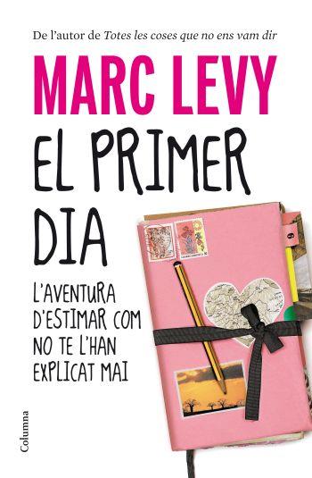 PRIMER DIA,EL | 9788466412711 | LEVY,MARC | Llibreria L'Altell - Llibreria Online de Banyoles | Comprar llibres en català i castellà online - Llibreria de Girona