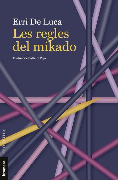 LES REGLES DEL MIKADO | 9788413586236 | ERRI DE LUCA | Llibreria Online de Banyoles | Comprar llibres en català i castellà online