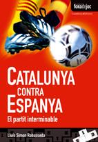 CATALUNYA CONTRA ESPANYA | 9788497915724 | SIMON RABASSEDA, LLUÍS | Llibreria L'Altell - Llibreria Online de Banyoles | Comprar llibres en català i castellà online - Llibreria de Girona