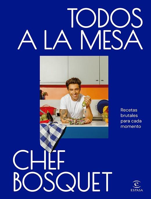 TODOS A LA MESA | 9788467074512 | CHEF BOSQUET | Llibreria Online de Banyoles | Comprar llibres en català i castellà online