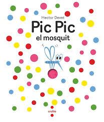 C-HED PIC PIC EL MOSQUIT | 9788466156929 | DEXET, HÉCTOR | Llibreria Online de Banyoles | Comprar llibres en català i castellà online