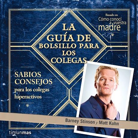 LA GUÍA DE BOLSILLO PARA LOS COLEGAS | 9788448019235 | BARNEY STINSON/MATT KUHN | Llibreria Online de Banyoles | Comprar llibres en català i castellà online