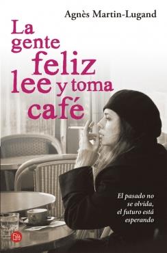 GENTE FELIZ LEE Y TOMA CAFÉ, LA | 9788466328616 | MARTIN-LUGAND,AGNES | Llibreria L'Altell - Llibreria Online de Banyoles | Comprar llibres en català i castellà online - Llibreria de Girona