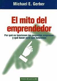 MITO DEL EMPRENDEDOR, EL | 9788449303654 | GERBER, MICHAEL E. | Llibreria Online de Banyoles | Comprar llibres en català i castellà online