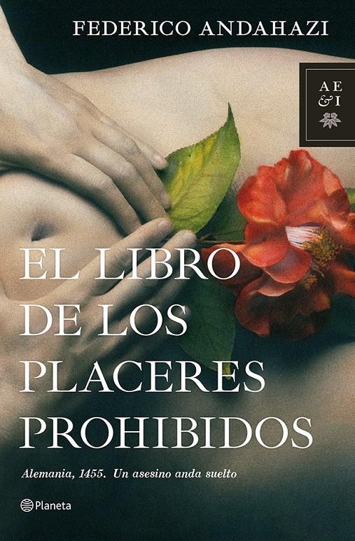 LIBRO DE LOS PLACERES PROHIBIDOS, EL | 9788408112488 | ANDAHAZI, FEDERICO | Llibreria Online de Banyoles | Comprar llibres en català i castellà online