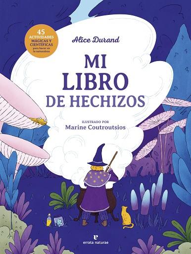 MI LIBRO DE HECHIZOS | 9788419158826 | DURAND, ALICE | Llibreria L'Altell - Llibreria Online de Banyoles | Comprar llibres en català i castellà online - Llibreria de Girona