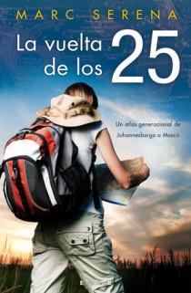 VUELTA DE LOS 25, LA | 9788466646642 | SERENA CASALDAGLIA, MARC | Llibreria L'Altell - Llibreria Online de Banyoles | Comprar llibres en català i castellà online - Llibreria de Girona