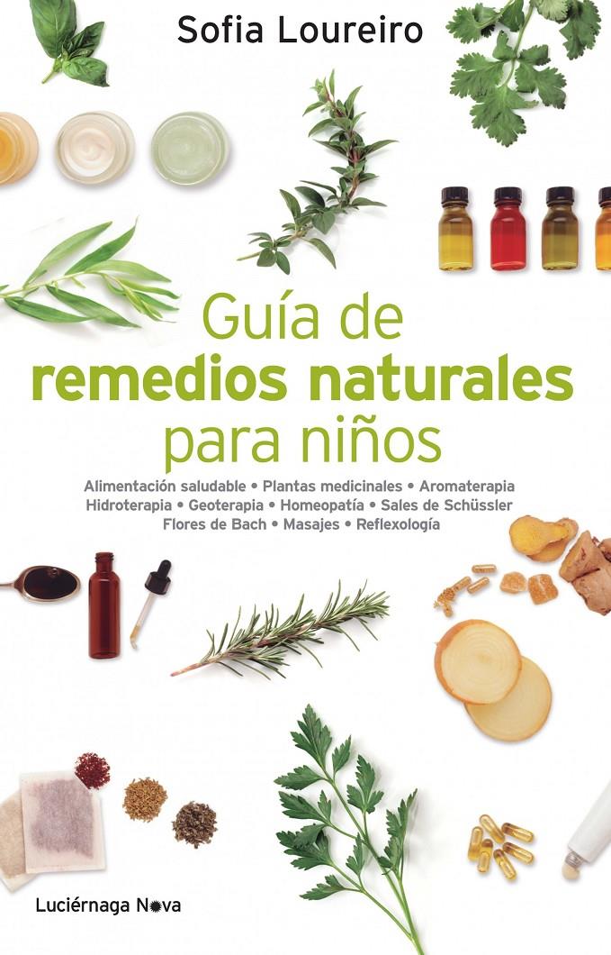 GUIA DE REMEDIOS NATURALES PARA NIÑOS | 9788492545926 | LOUREIRO SOFIA | Llibreria Online de Banyoles | Comprar llibres en català i castellà online