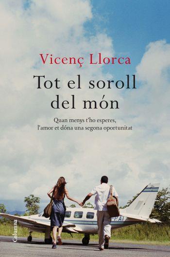 TOT EL SOROLL DEL MÓN | 9788466412292 | VICENÇ LLORCA | Llibreria L'Altell - Llibreria Online de Banyoles | Comprar llibres en català i castellà online - Llibreria de Girona