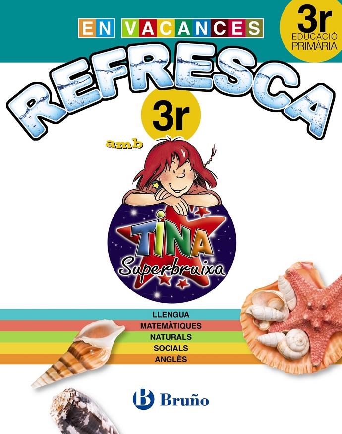 REFRESCA AMB LA TINA SUPERBRUIXA 3R PRIMÀRIA | 9788499061917 | Llibreria L'Altell - Llibreria Online de Banyoles | Comprar llibres en català i castellà online - Llibreria de Girona