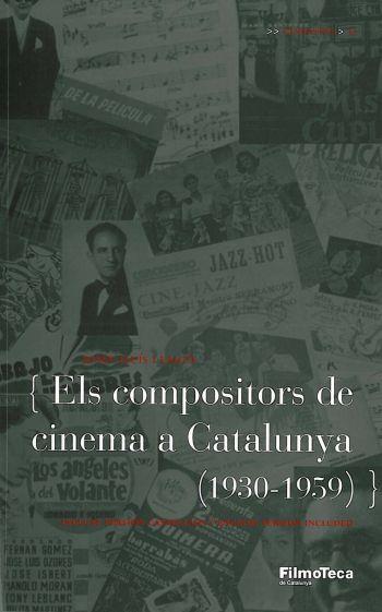 COMPOSITORS DE CINEMA A CATALUNYA ,ELS | 9788498090857 | FALCO , JOSEP LLUIS | Llibreria Online de Banyoles | Comprar llibres en català i castellà online