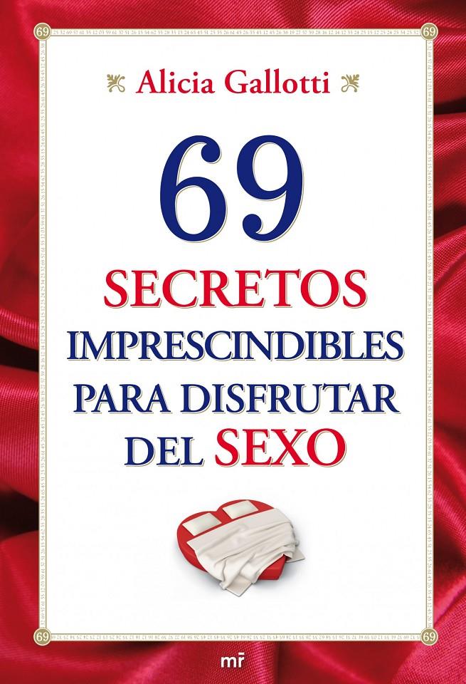 69 SECRETOS IMPRESCINDIBLES PARA DISFRUTAR DEL SEXO | 9788427036345 | GALLOTTI, ALICIA | Llibreria Online de Banyoles | Comprar llibres en català i castellà online