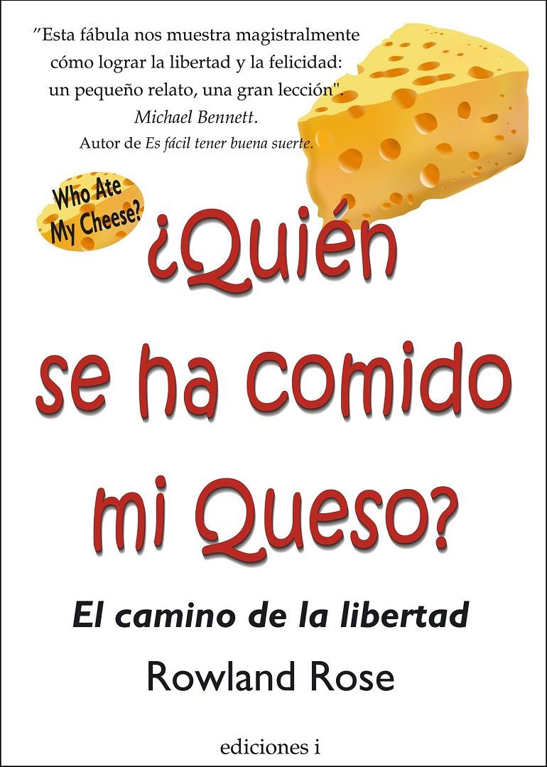 QUIEN SE HA COMIDO MI QUESO? | 9788496851184 | ROSE, ROWLAND | Llibreria Online de Banyoles | Comprar llibres en català i castellà online