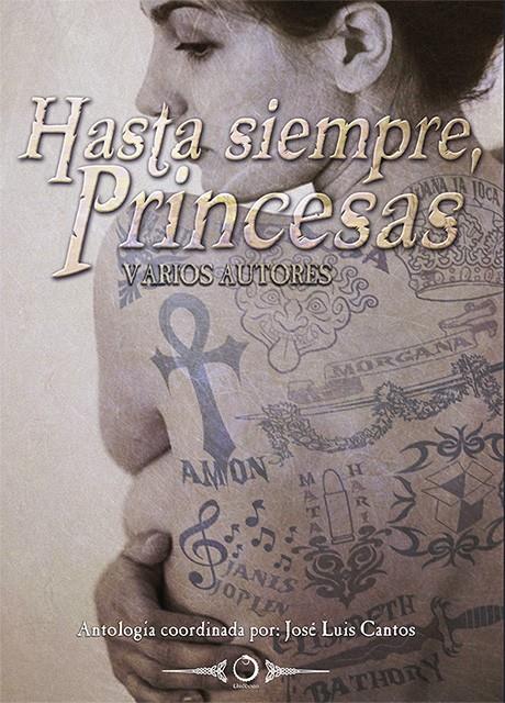 HASTA SIEMPRE, PRINCESAS | 9788416101085 | CANTOS MARTÍNEZ, JOSÉ LUIS/GONZALO LÓPEZ, REBECA/LÓPEZ RODRIGUEZ, GERVASIO/GÜELL MIMBRERO, MANEL/SÁN | Llibreria L'Altell - Llibreria Online de Banyoles | Comprar llibres en català i castellà online - Llibreria de Girona