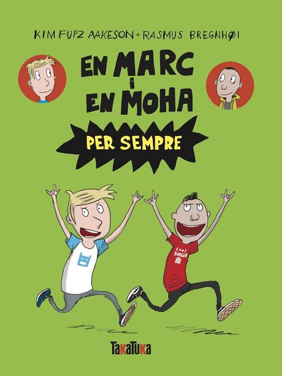 MARC I EN MOHA PER SEMPRE, EN | 9788418821714 | FUPZ AAKESON, KIM | Llibreria Online de Banyoles | Comprar llibres en català i castellà online