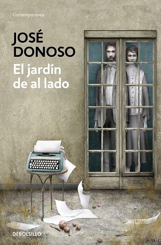 EL JARDÍN DE AL LADO | 9788466359269 | DONOSO, JOSÉ | Llibreria Online de Banyoles | Comprar llibres en català i castellà online