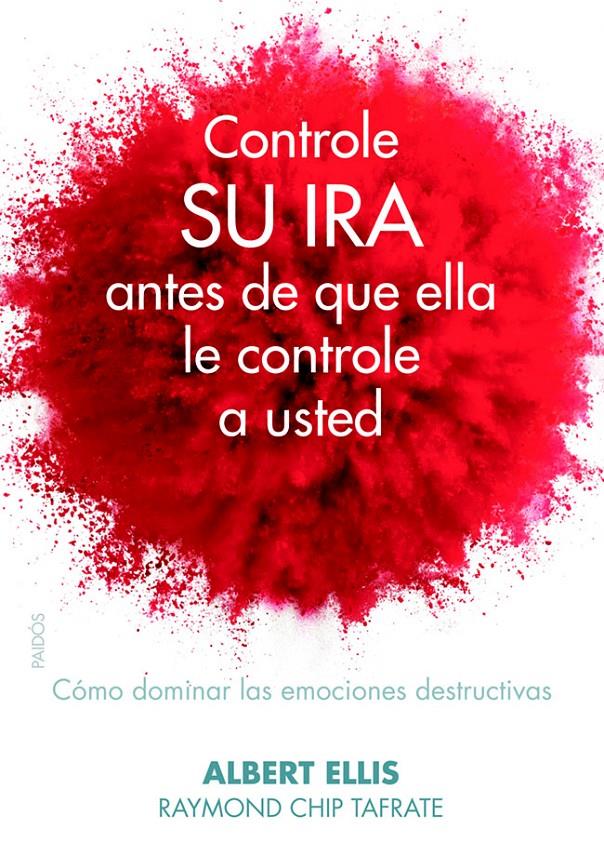 CONTROLE SU IRA ANTES DE QUE ELLA LE CONTROLE A USTED | 9788449329524 | ALBERT ELLIS/RAYMOND CHIP TAFRATE | Llibreria Online de Banyoles | Comprar llibres en català i castellà online