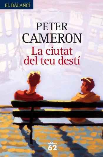 LA CIUTAT DEL TEU DESTI | 9788429760316 | CAMERON PETER | Llibreria L'Altell - Llibreria Online de Banyoles | Comprar llibres en català i castellà online - Llibreria de Girona