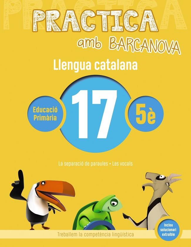 PRACTICA AMB BARCANOVA. LLENGUA CATALANA 17 | 9788448945183 | Llibreria Online de Banyoles | Comprar llibres en català i castellà online