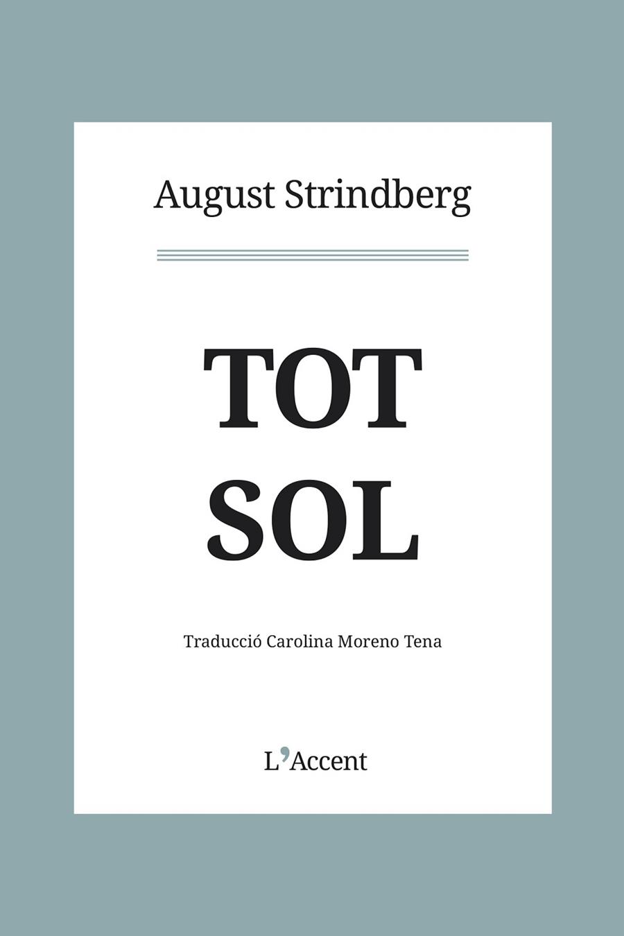 TOT SOL | 9788412230758 | STRINDBERG, AUGUST | Llibreria Online de Banyoles | Comprar llibres en català i castellà online