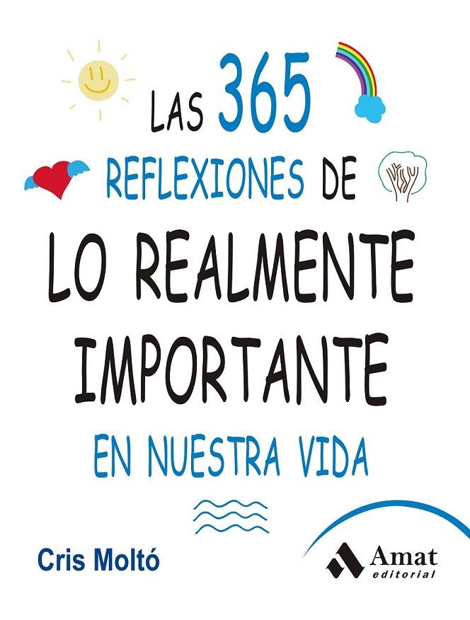 LAS 365 REFLEXIONES DE LO REALMENTE IMPORTANTE EN NUESTRA VIDA | 9788497357159 | MOLTO MORENO, CRISTINA | Llibreria Online de Banyoles | Comprar llibres en català i castellà online