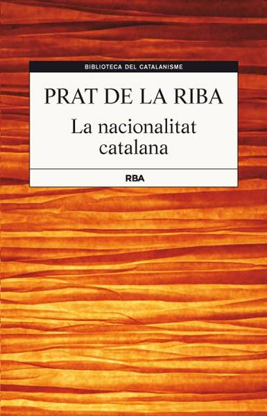 NACIONALITAT CATALANA, LA | 9788482646220 | PRAT DE LA RIBA , ENRIC | Llibreria Online de Banyoles | Comprar llibres en català i castellà online