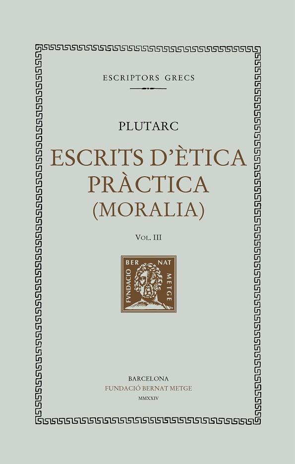 ESCRITS D'ÈTICA PRÀCTICA (MORALIA) VOL. III | 9788498594362 | PLUTARC | Llibreria L'Altell - Llibreria Online de Banyoles | Comprar llibres en català i castellà online - Llibreria de Girona