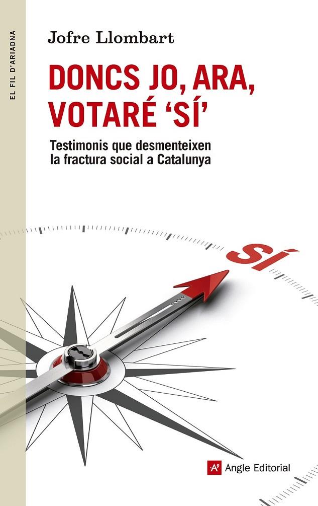 DONCS JO, ARA, VOTARÉ SÍ | 9788415695714 | LLOMBART, JOFRE | Llibreria Online de Banyoles | Comprar llibres en català i castellà online