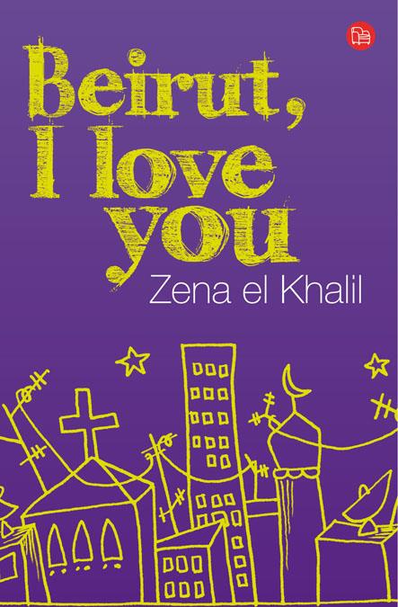 BEIRUT, I LOVE YOU | 9788466323246 | EL KHALIL ZENA | Llibreria Online de Banyoles | Comprar llibres en català i castellà online